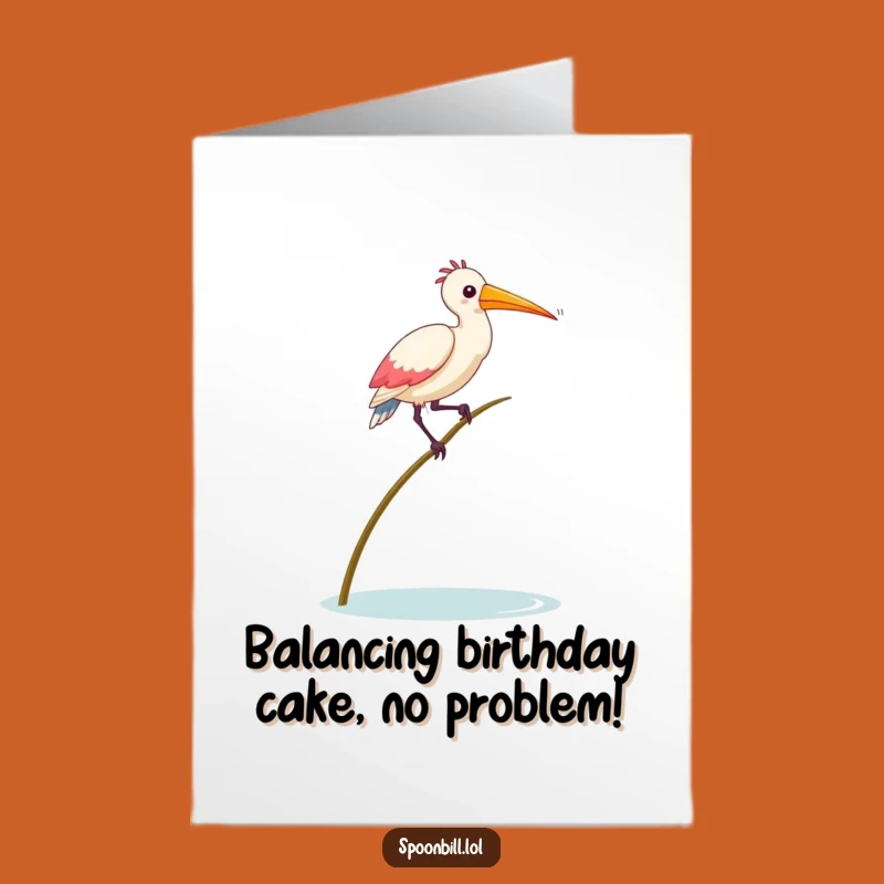 Free Printable Birthday Card: Silly Spoonbill Balance Funny Downloadable Bird Art Gift